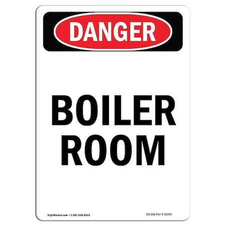 Signmission Safety Sign, OSHA Danger, 10" Height, Portrait Boiler Room, Portrait OS-DS-D-710-V-1049